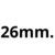 26mm.
