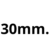 30mm.